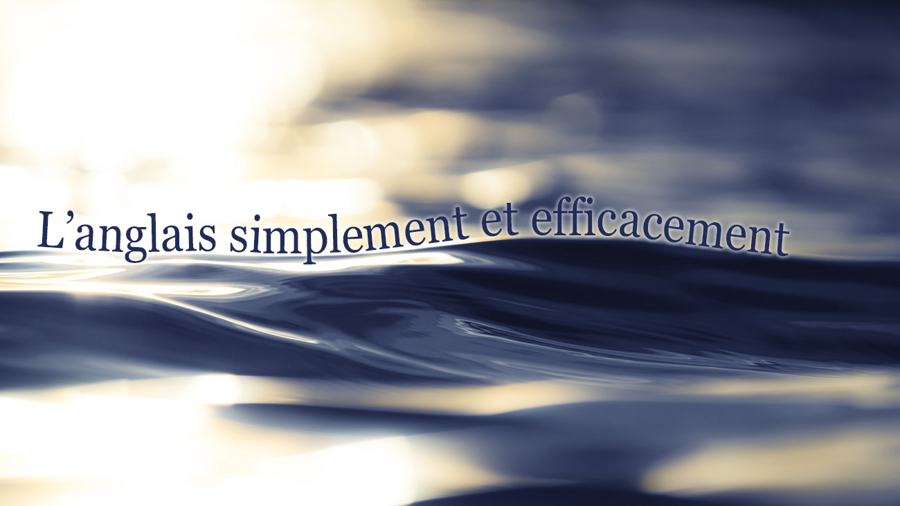 "L'anglais simplement et efficacement", écrit sur une vague calme dans les bleus et beige